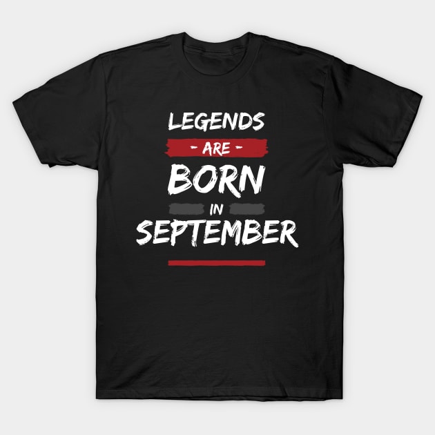 Legends in september T-Shirt by TheMadSwede